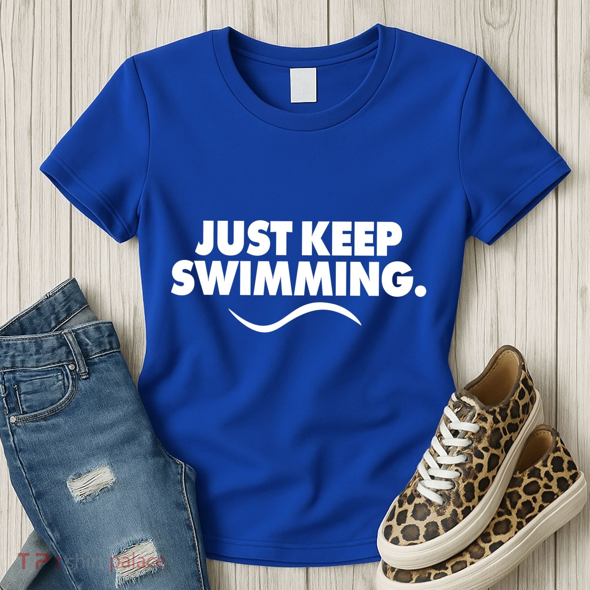 Just Keep Swimming Women's T-Shirt