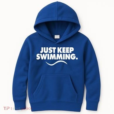 Just Keep Swimming Kids Hoodie
