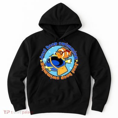 Just Keep Swimming Fish Hoodie