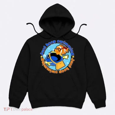 Just Keep Swimming Fish Hoodie