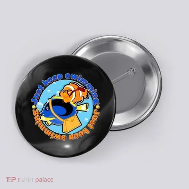 Just Keep Swimming Fish Button