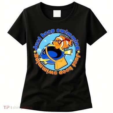Just Keep Swimming Fish Women's T-Shirt