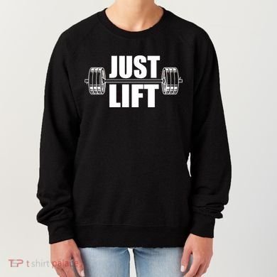 Just Lift Gym Workout Women's Sweatshirt