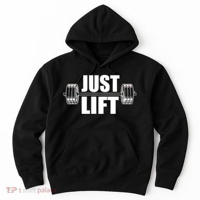 Just Lift Gym Workout Hoodie
