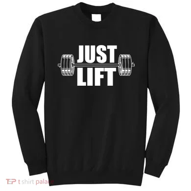 Just Lift Gym Workout Sweatshirt