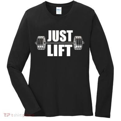 Just Lift Gym Workout Women's Long Sleeve Shirt