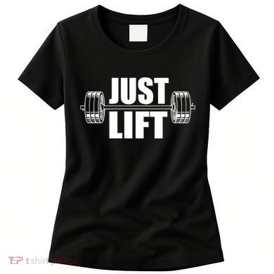 Just Lift Gym Workout Women's T-Shirt