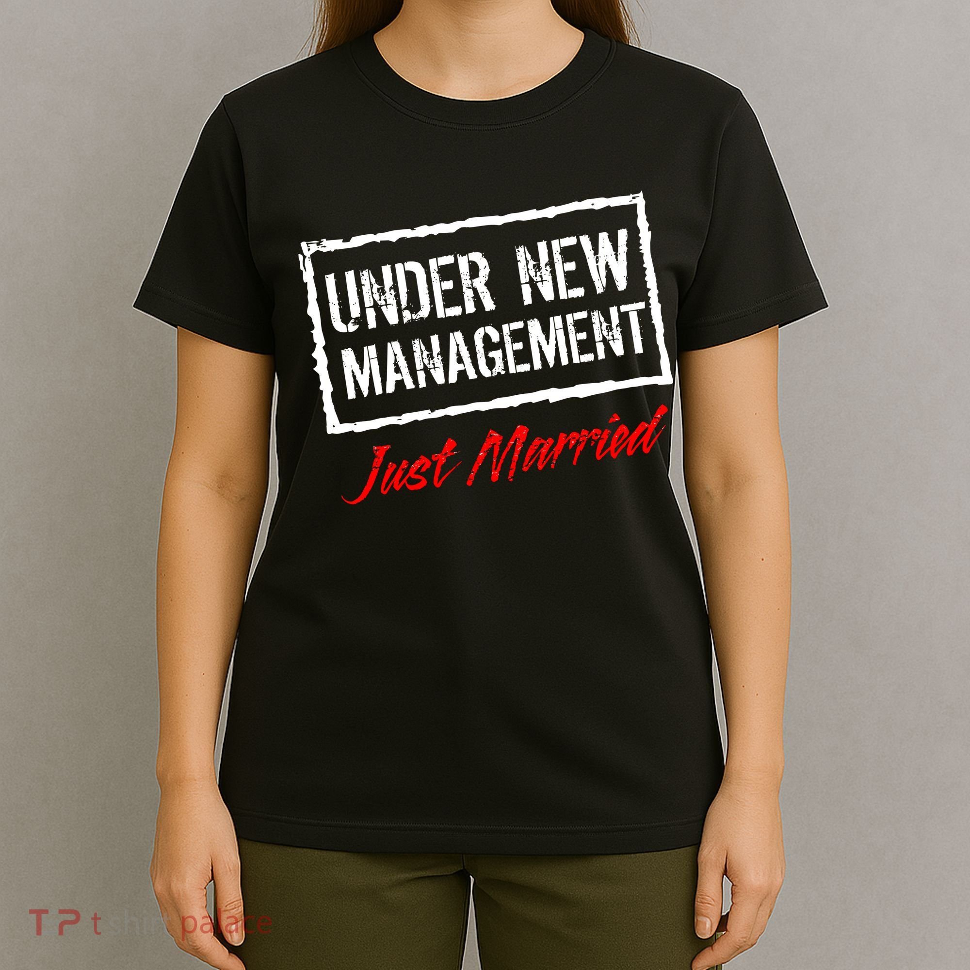 Just Married Under New Management T-Shirt