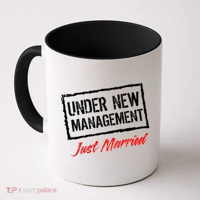 Just Married Under New Management Coffee Mug