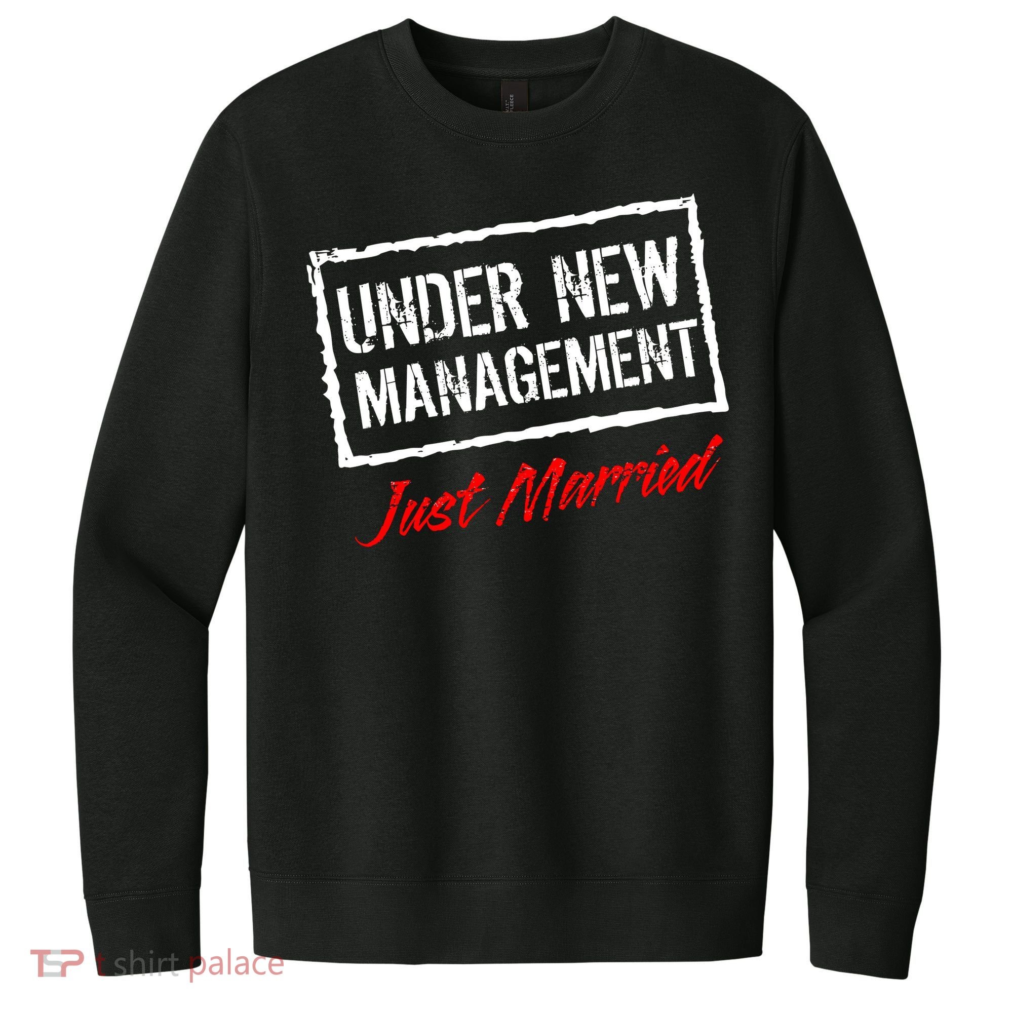 Just Married Under New Management V.I.T. Fleece Crew Sweatshirt