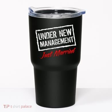 Just Married Under New Management Tumbler