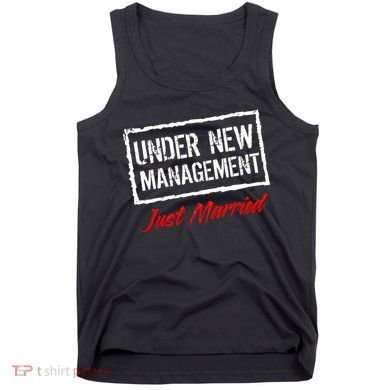 Just Married Under New Management Tank Top