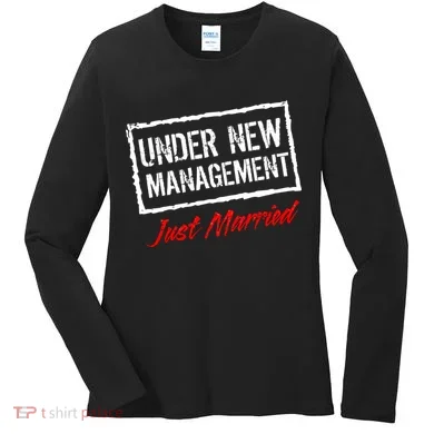 Just Married Under New Management Women's Long Sleeve Shirt