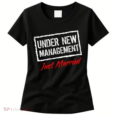 Just Married Under New Management Women's T-Shirt