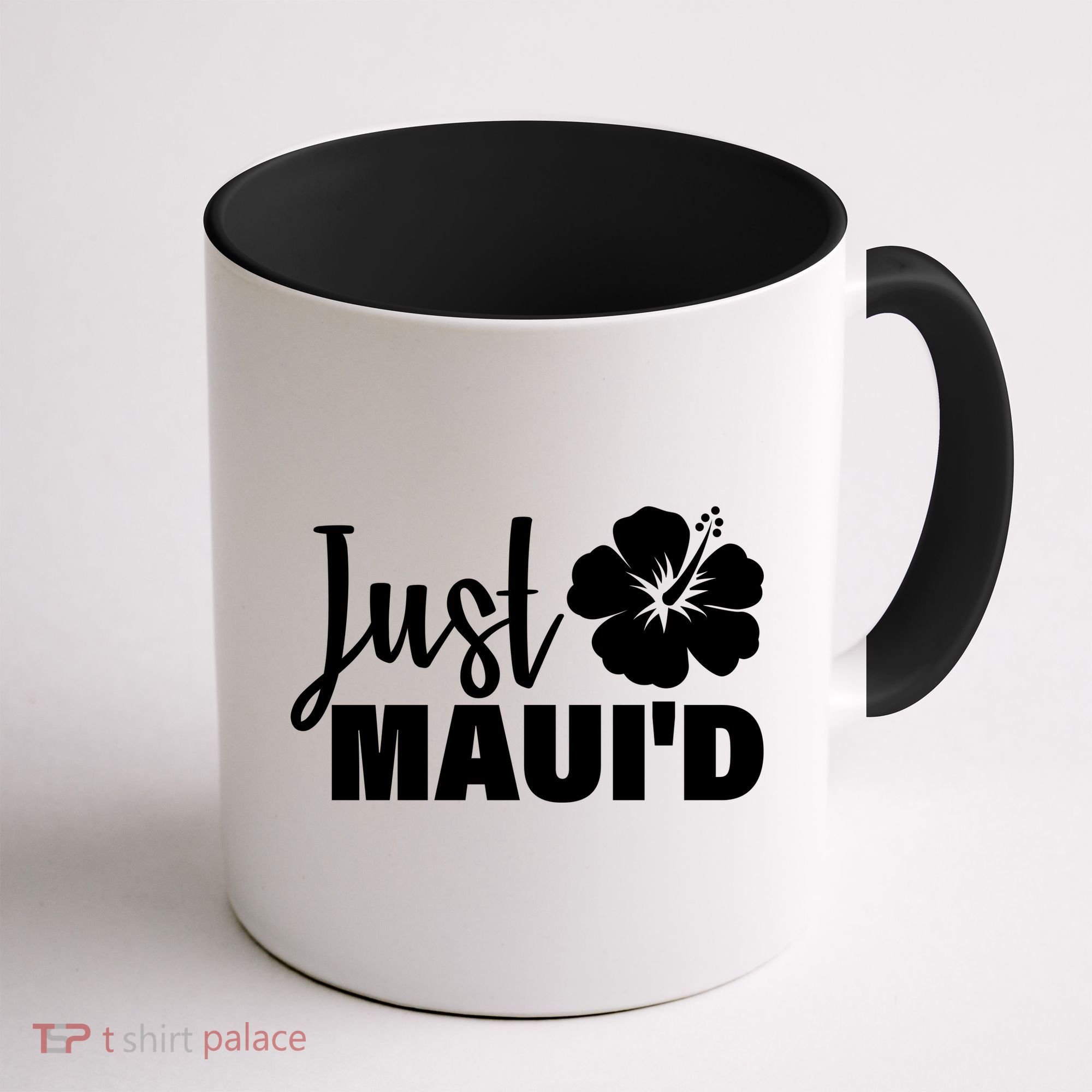 Just Maui'd Coffee Mug