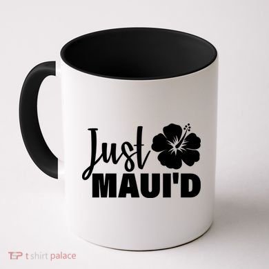 Just Maui'd Coffee Mug