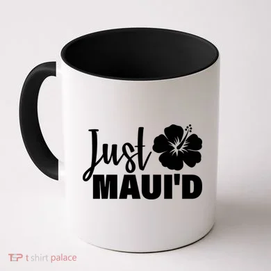 Just Maui'd Coffee Mug