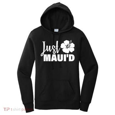 Just Maui'd Women's Hoodie