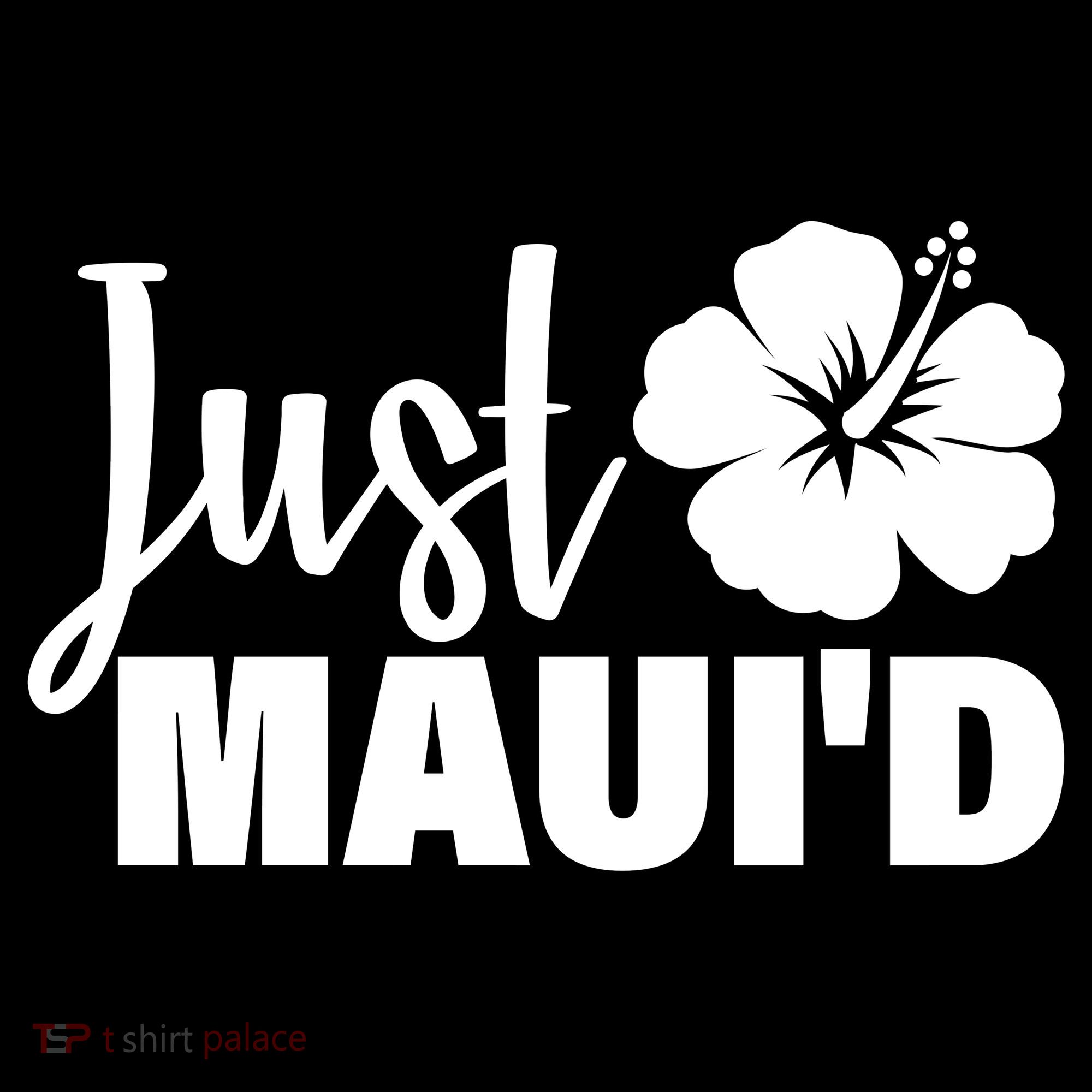 Just Maui'd Women's Hoodie