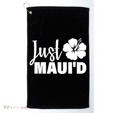 Just Maui'd Golf Towel