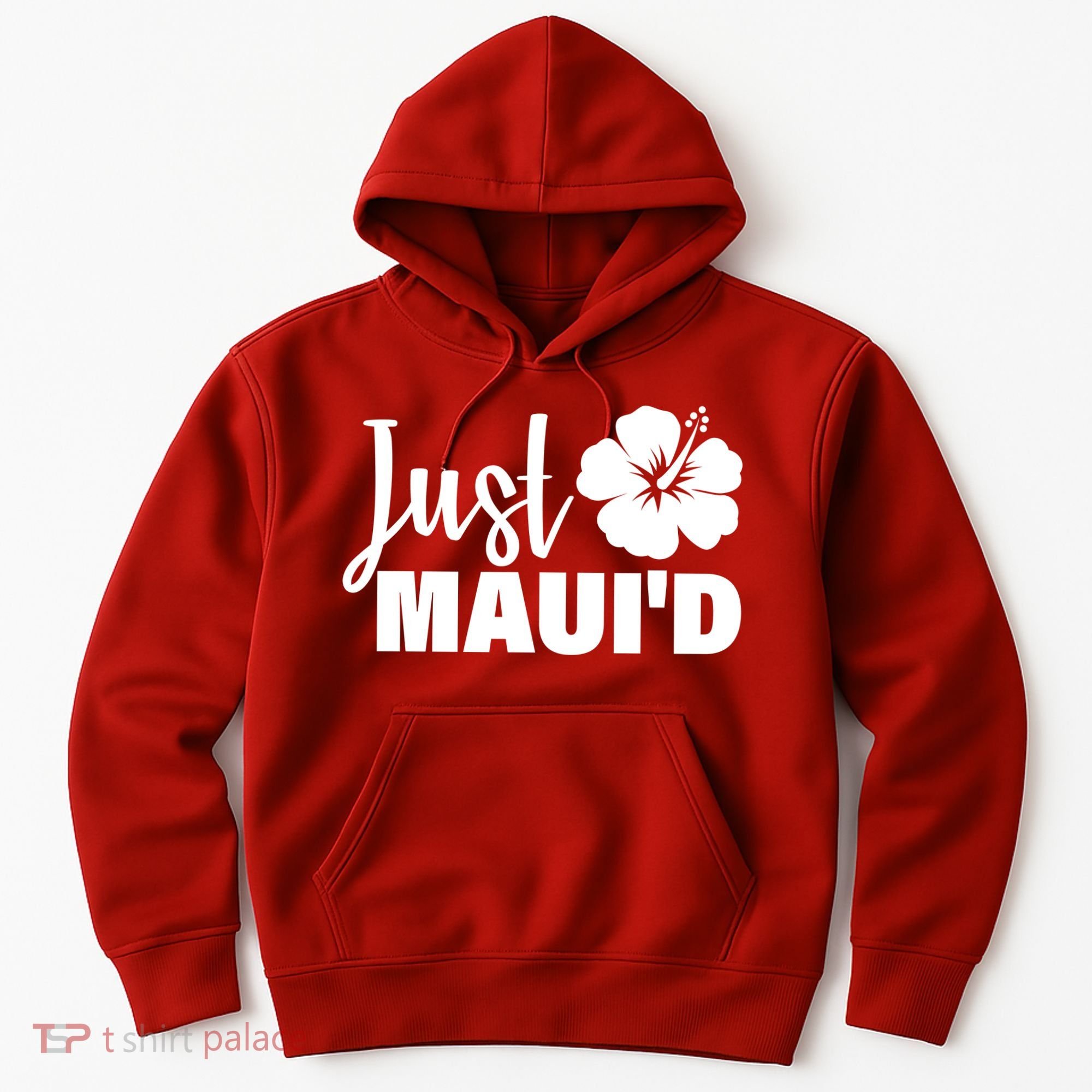 Just Maui'd Hoodie