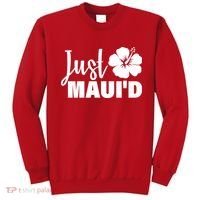 Just Maui'd Sweatshirt thumb 0
