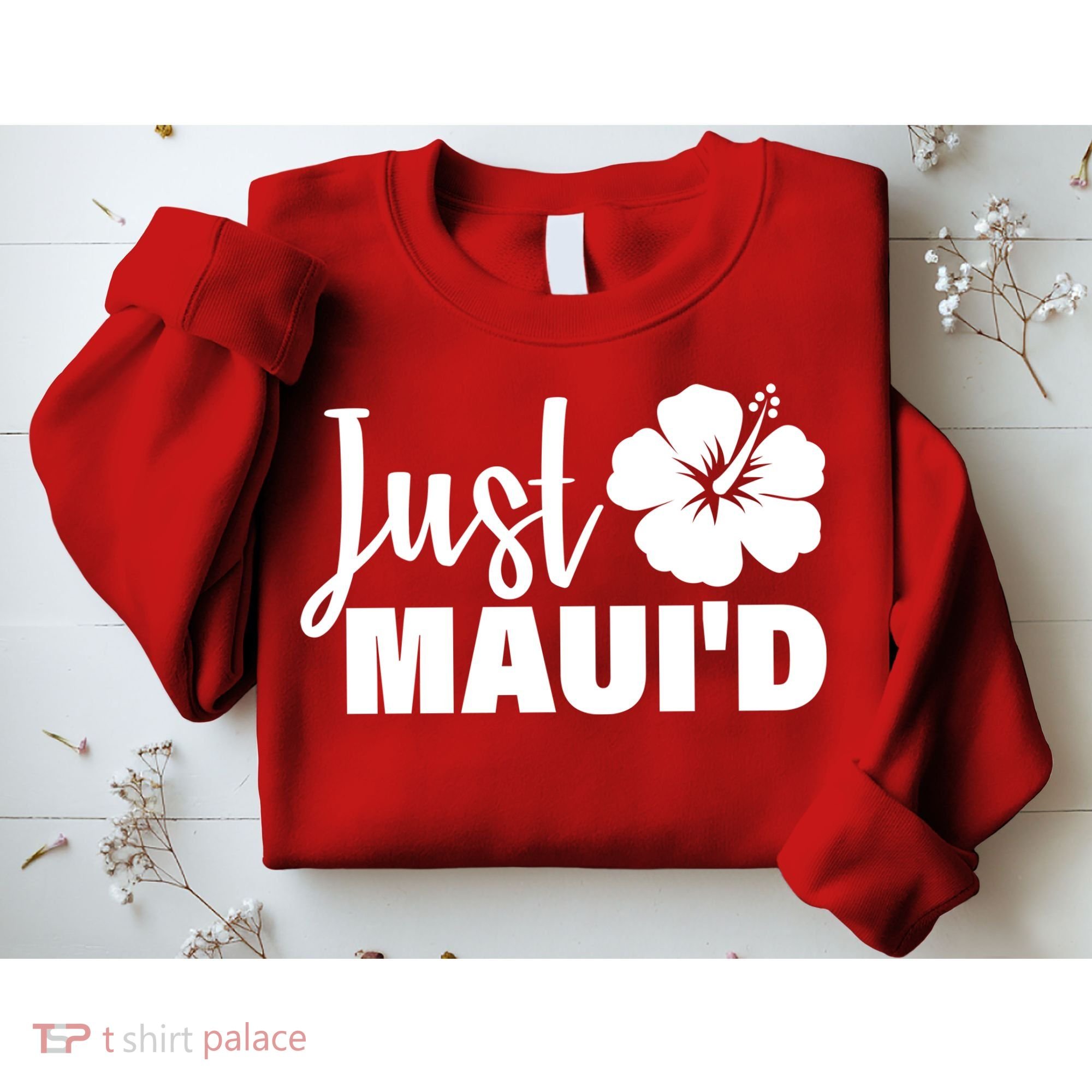 Just Maui'd Sweatshirt