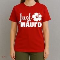 Just Maui'd T-Shirt thumb 4
