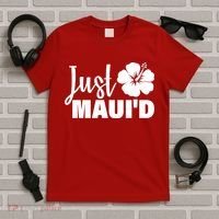 Just Maui'd T-Shirt thumb 5