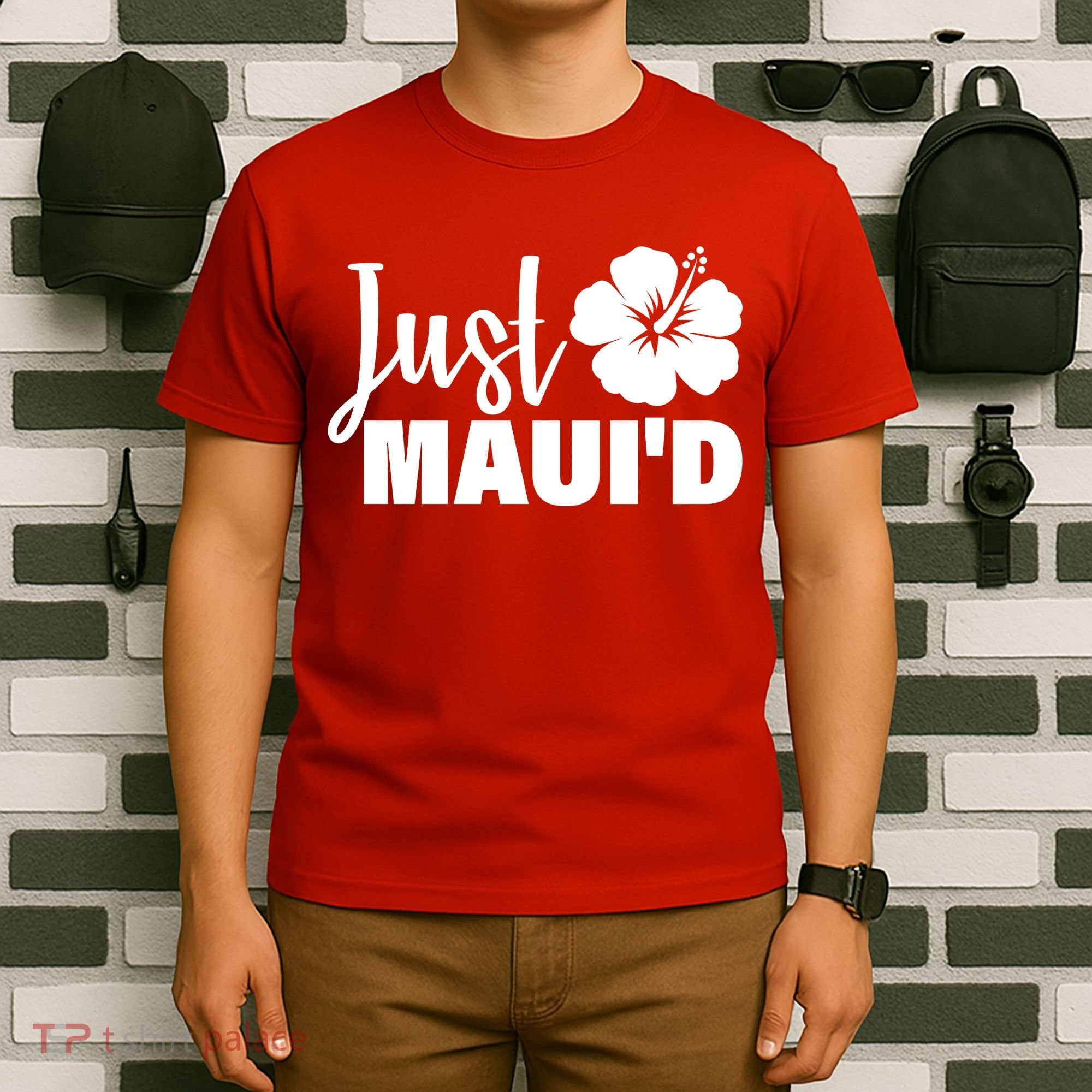 Just Maui'd T-Shirt