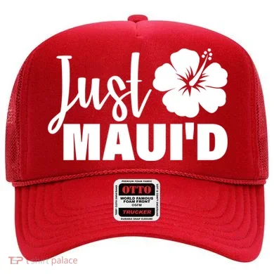 Just Maui'd Hat