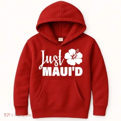 Just Maui'd Kids Hoodie