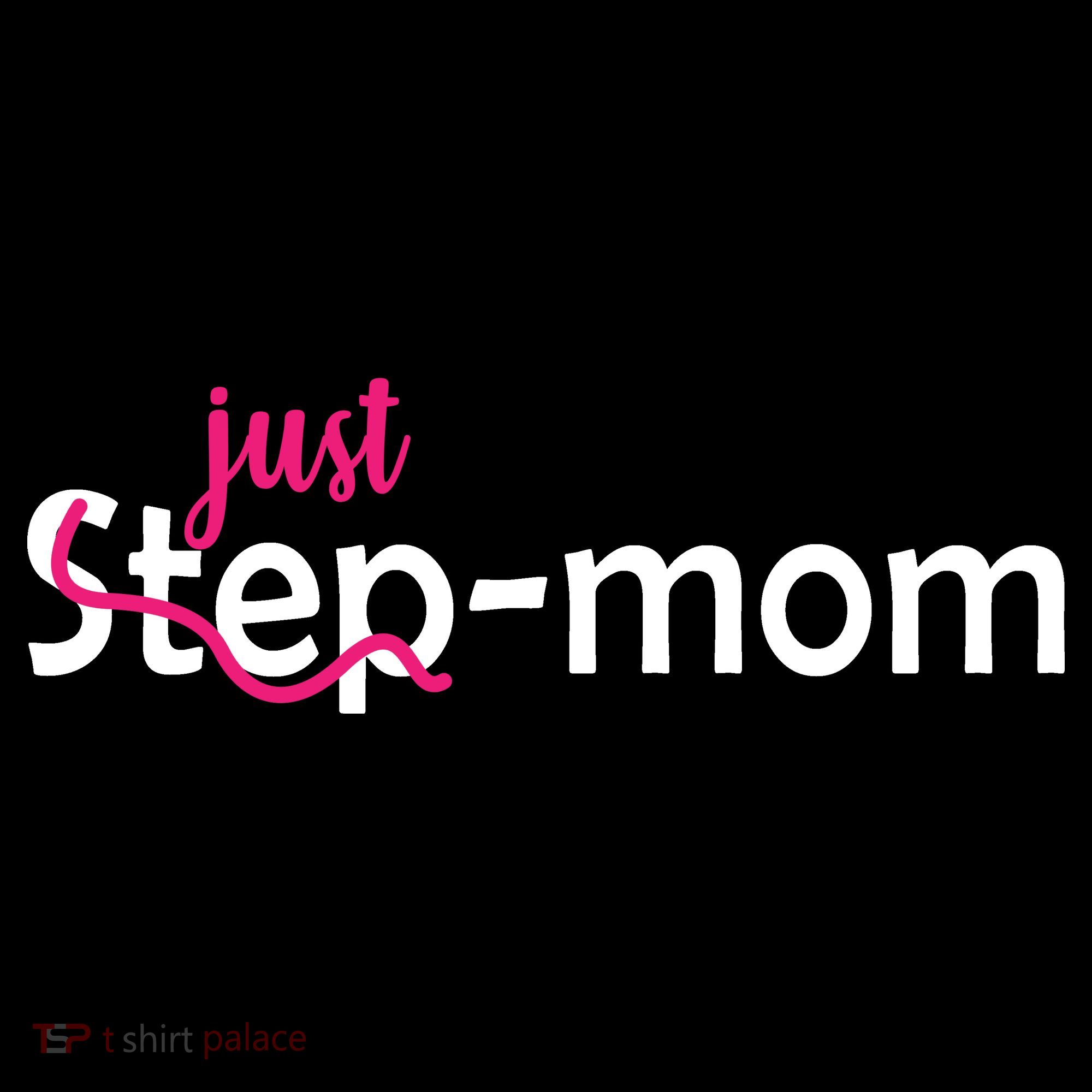 Just Mom Step Mother Sweatshirt