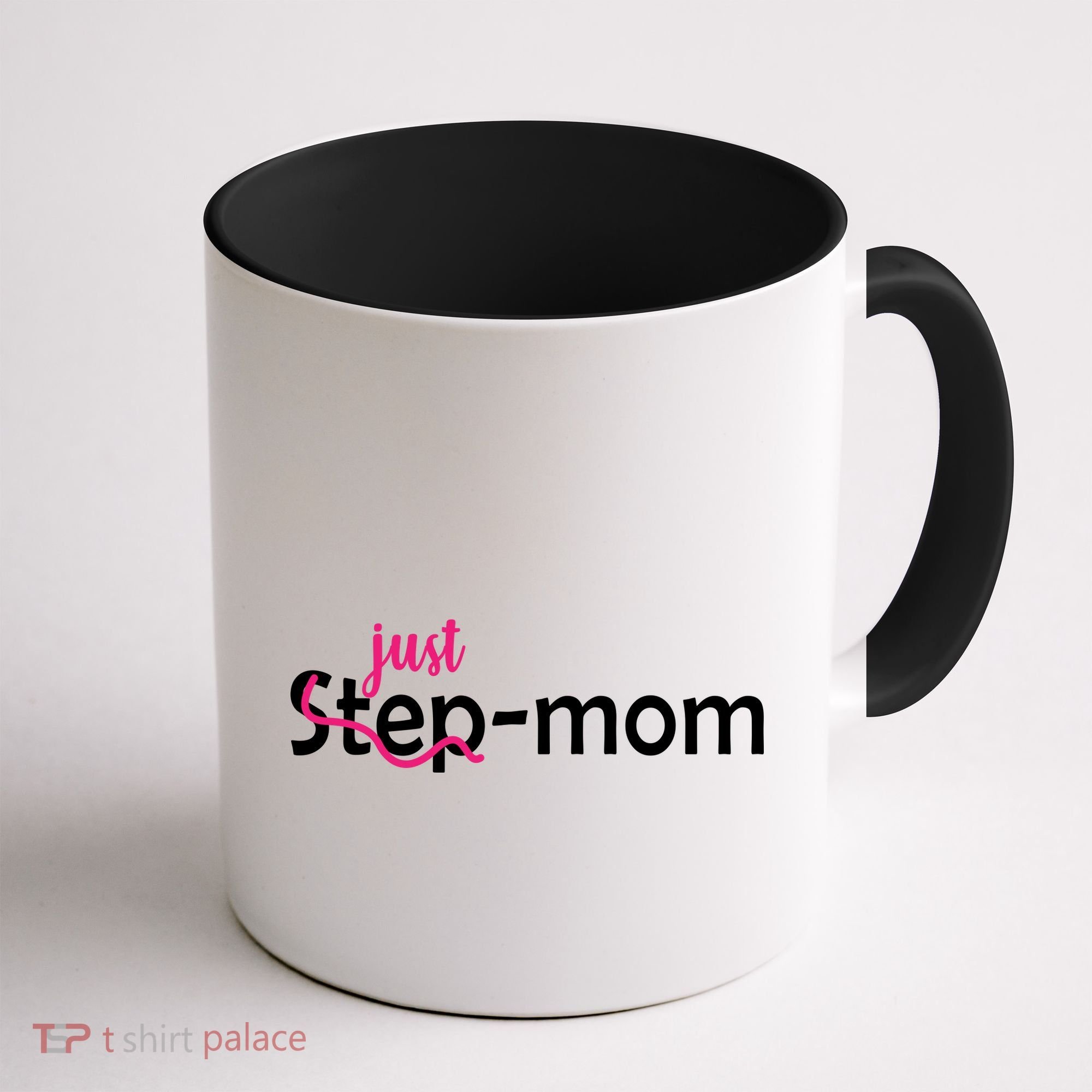 Just Mom Step Mother Coffee Mug