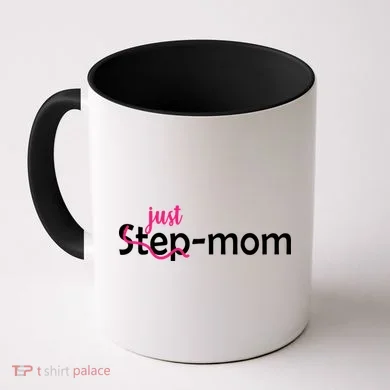 Just Mom Step Mother Coffee Mug