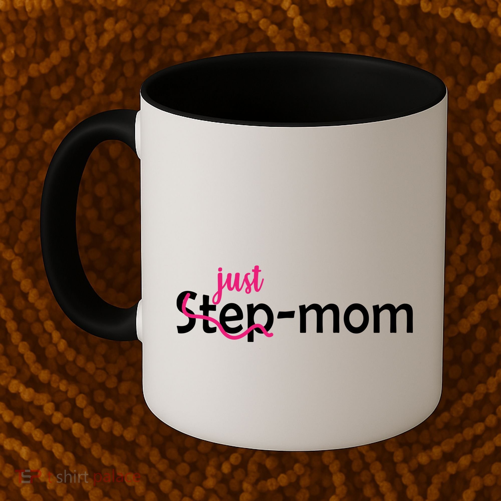 Just Mom Step Mother Coffee Mug