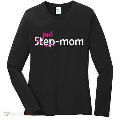 Just Mom Step Mother Women's Long Sleeve Shirt