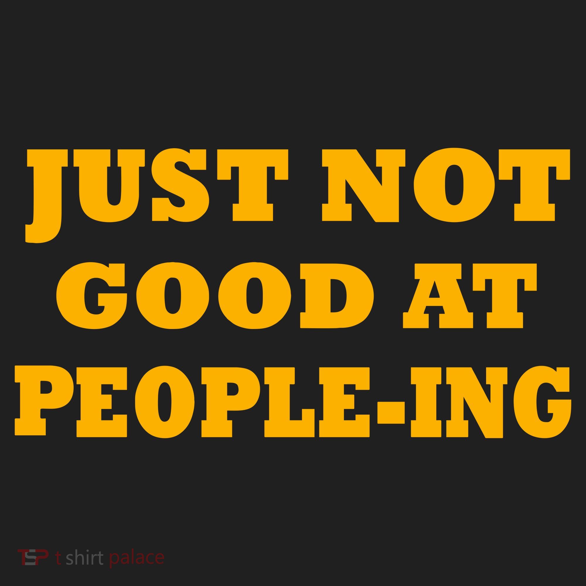 Just Not Good At People-ing Tumbler