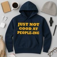 Just Not Good At People-ing Hoodie thumb 3