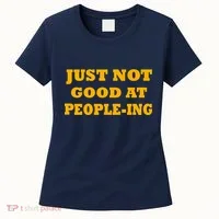 Just Not Good At People-ing Women's T-Shirt thumb 0