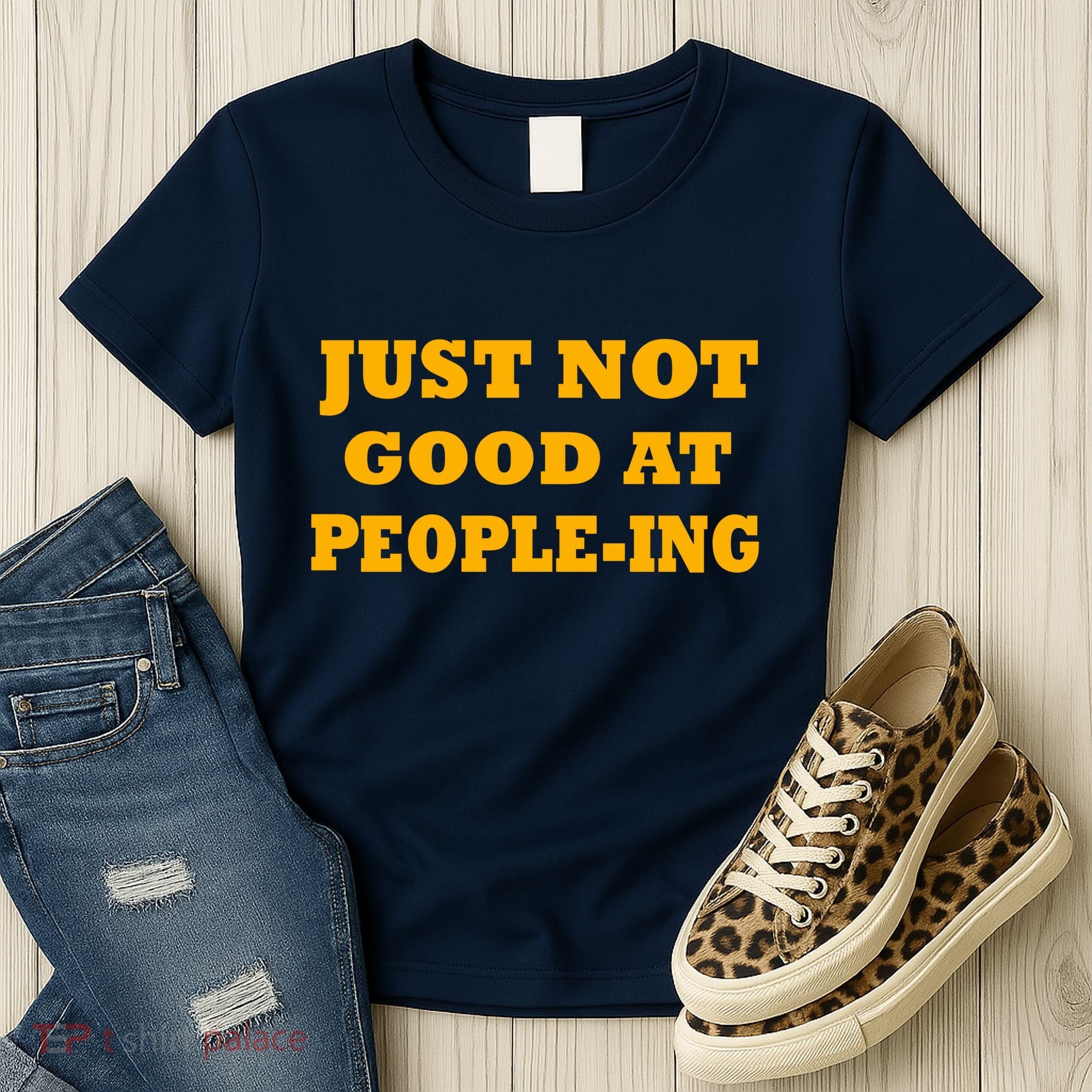 Just Not Good At People-ing Women's T-Shirt