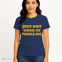 Just Not Good At People-ing Women's T-Shirt thumb 4