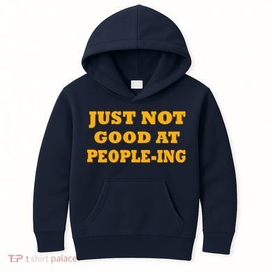 Just Not Good At People-ing Kids Hoodie