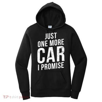 Just One More Car I Promise Women's Hoodie