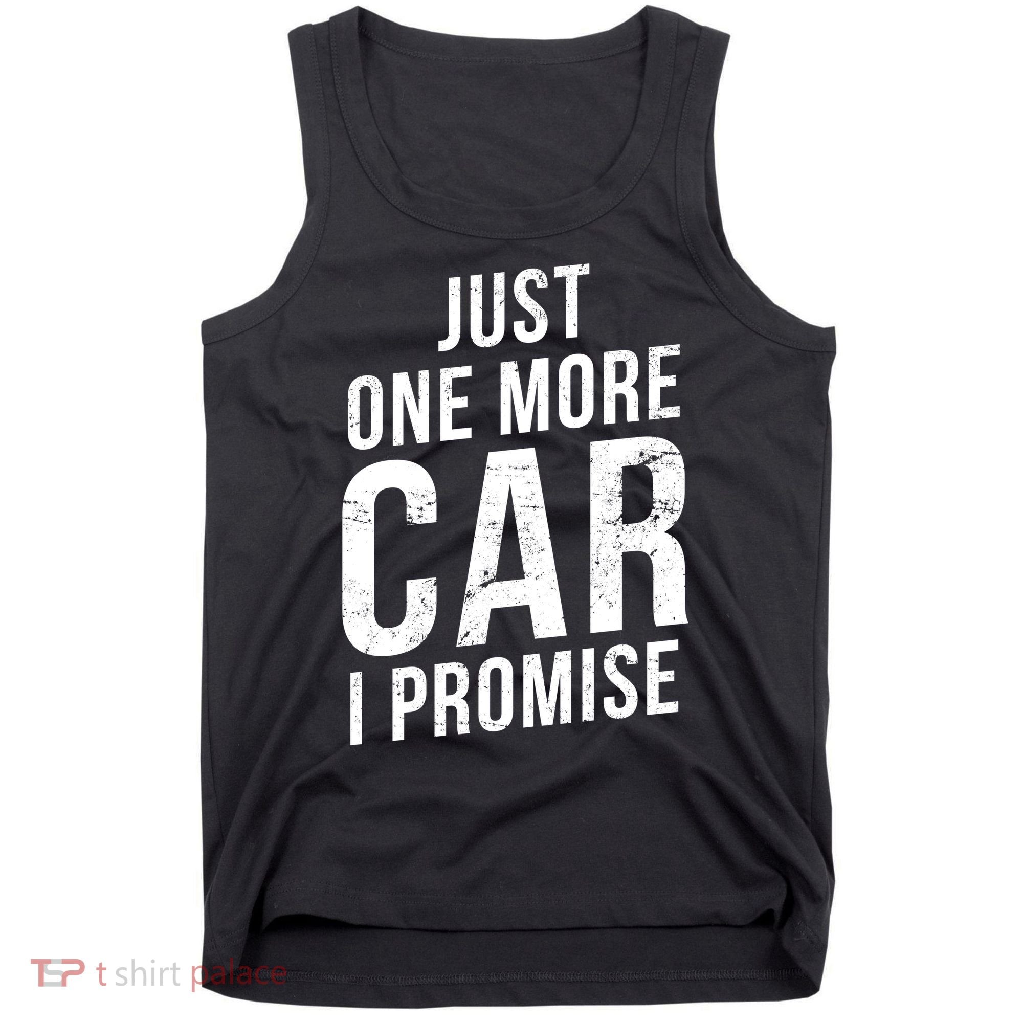 Just One More Car I Promise Tank Top