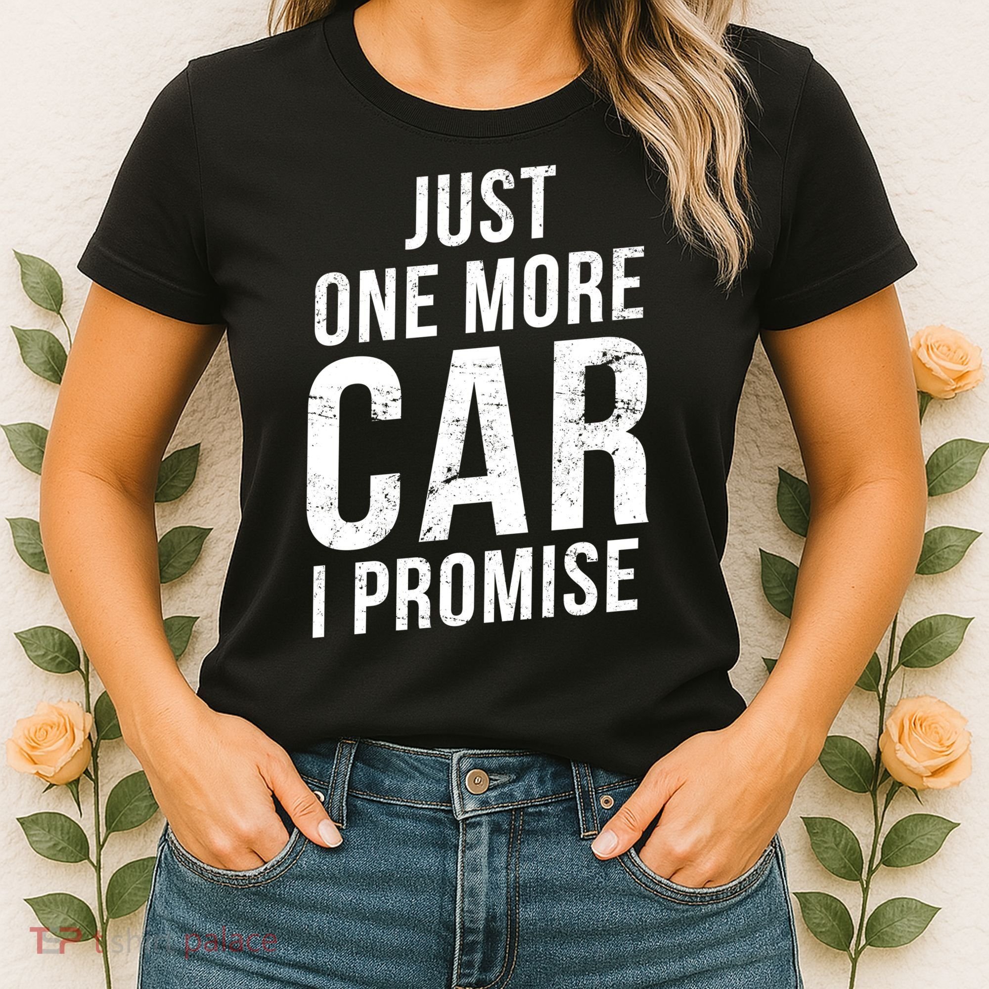 Just One More Car I Promise Women's T-Shirt