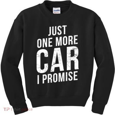 Just One More Car I Promise Kids Sweatshirt