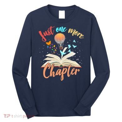 Just One More Chapter Long Sleeve Shirt
