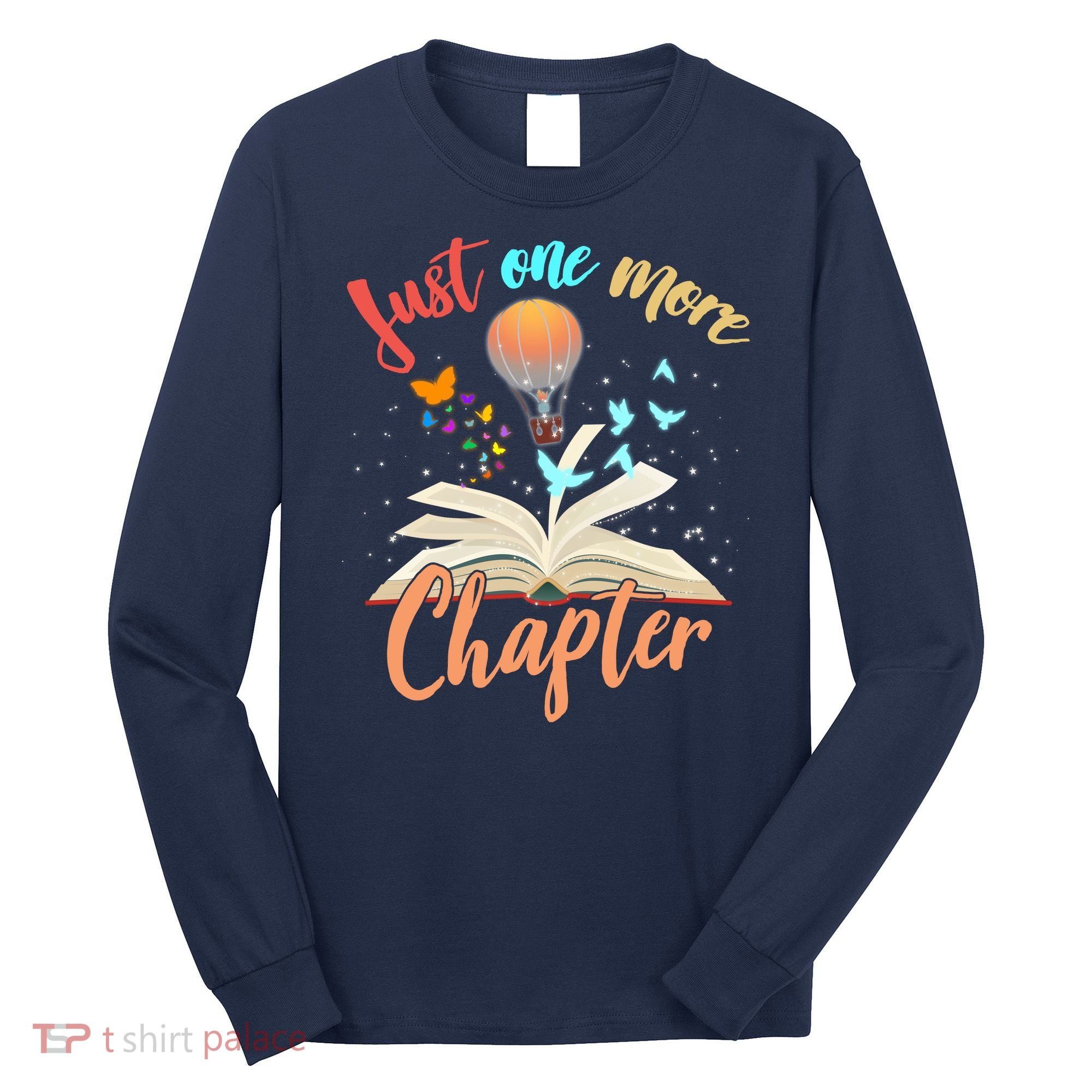 Just One More Chapter Long Sleeve Shirt