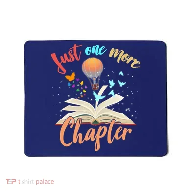 Just One More Chapter Mousepad
